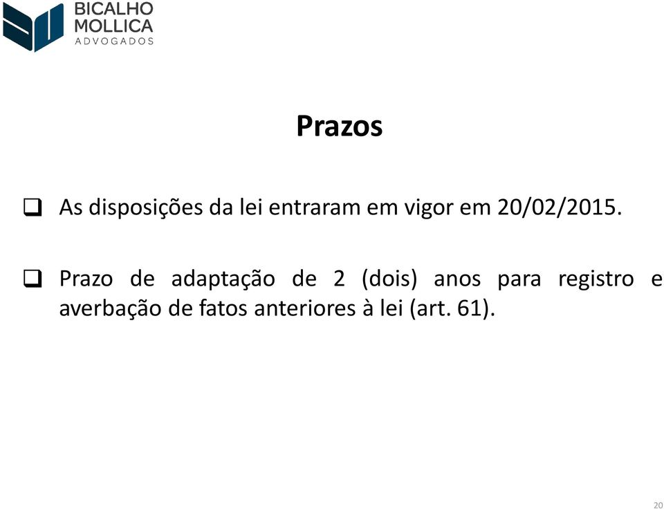 Prazo de adaptação de 2 (dois) anos para