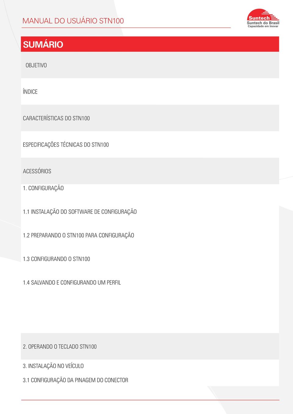 2 PREPARANDO O STN100 PARA CONFIGURAÇÃO 1.3 CONFIGURANDO O STN100 1.