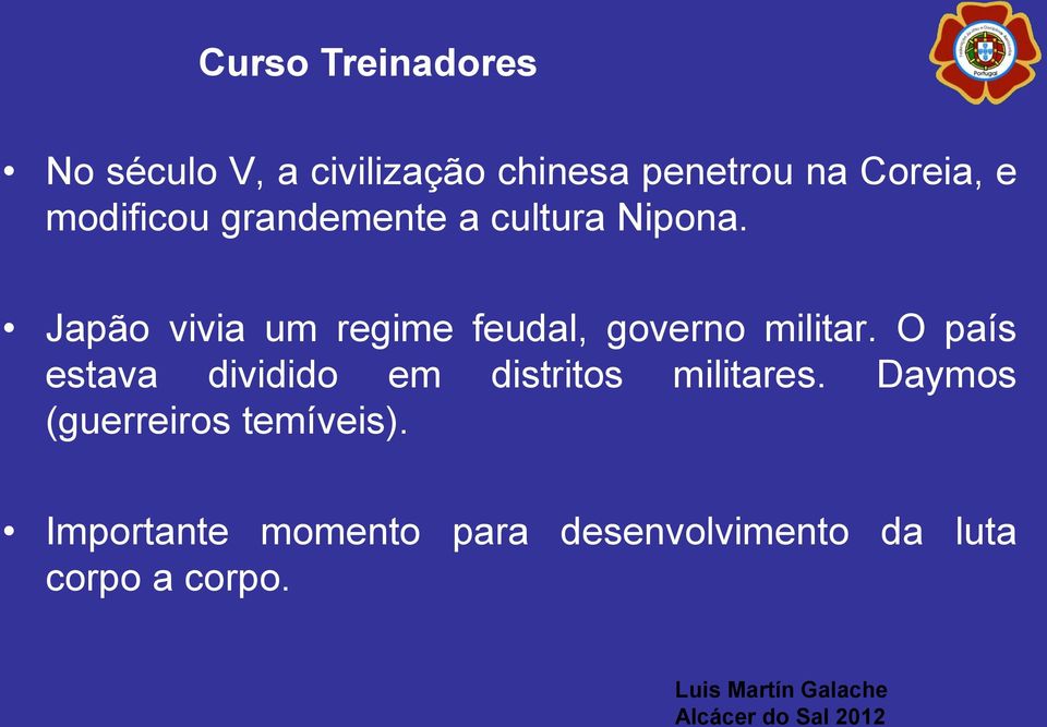 Japão vivia um regime feudal, governo militar.