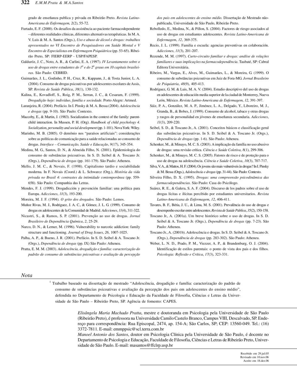 ), Uso e abuso de álcool e drogas: trabalhos apresentados no VI Encontro de Pesquisadores em Saúde Mental e V Encontro de Especialistas em Enfermagem Psiquiátrica (pp. 53-65).