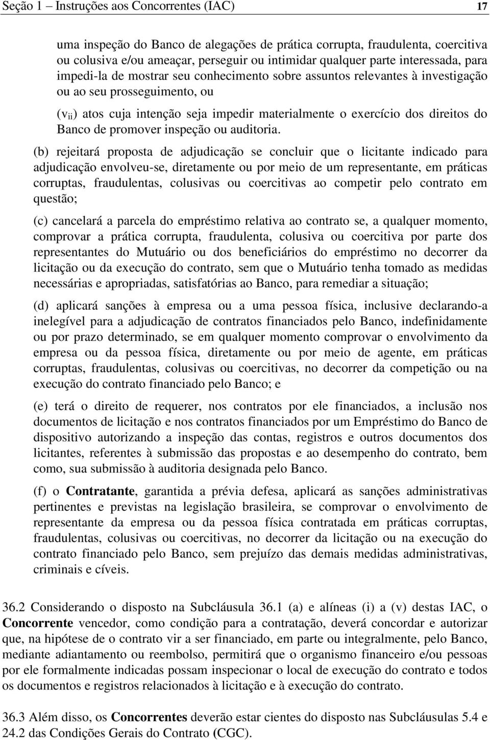 direitos do Banco de promover inspeção ou auditoria.