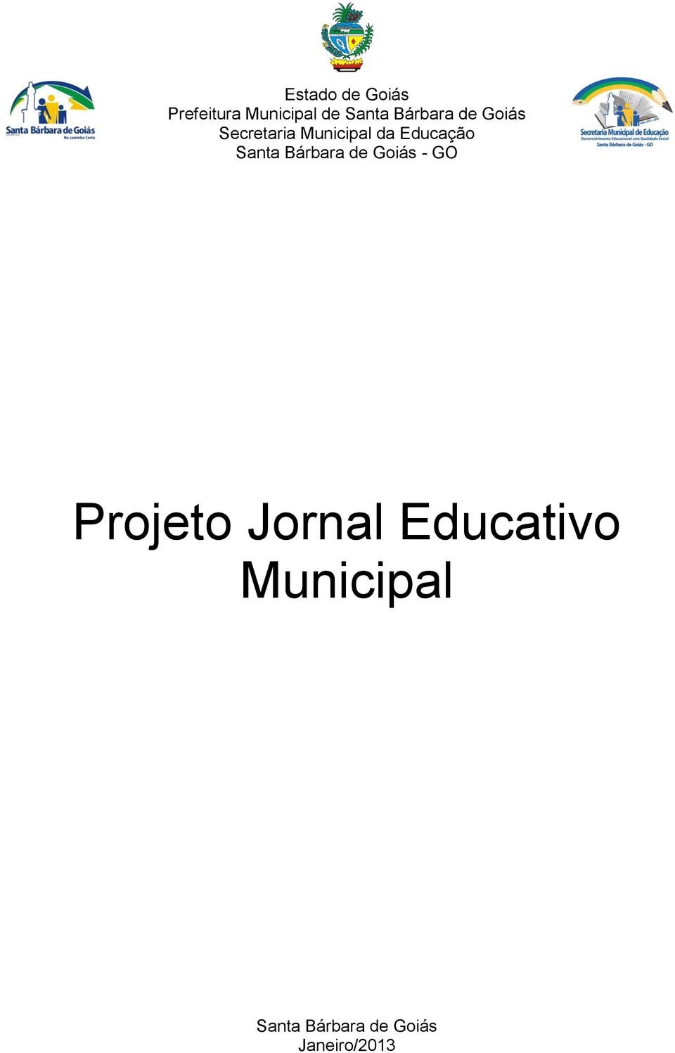 Educação Santa Bárbara de Goiás - GO Projeto