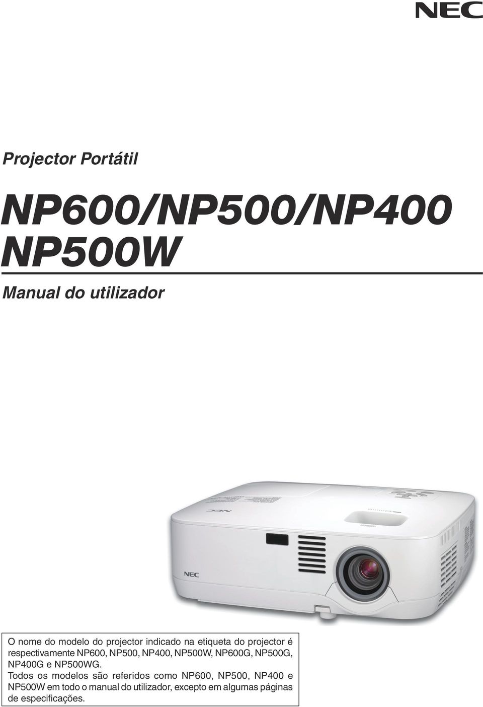 NP500W, NP600G, NP500G, NP400G e NP500WG.