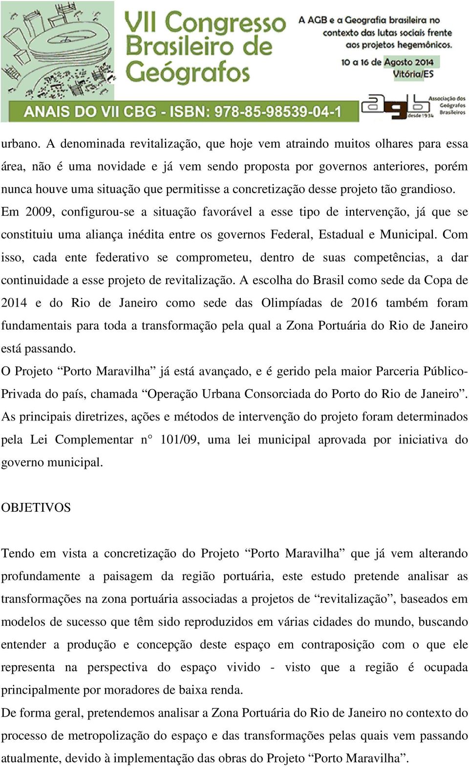 concretização desse projeto tão grandioso.