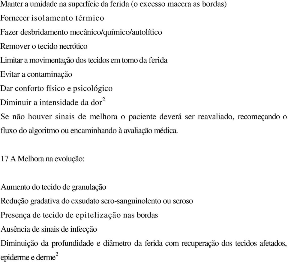 reavaliado, recomeçando o fluxo do algoritmo ou encaminhando à avaliação médica.