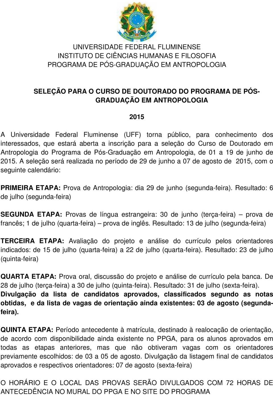 Pós-Graduação em Antropologia, de 01 a 19 de junho de 2015.