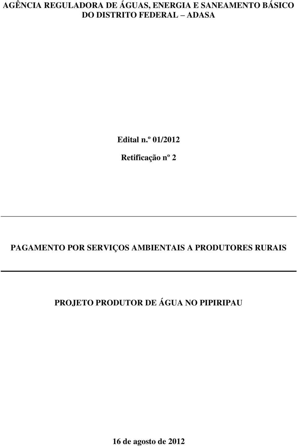 º 01/2012 Retificação nº 2 PAGAMENTO POR SERVIÇOS