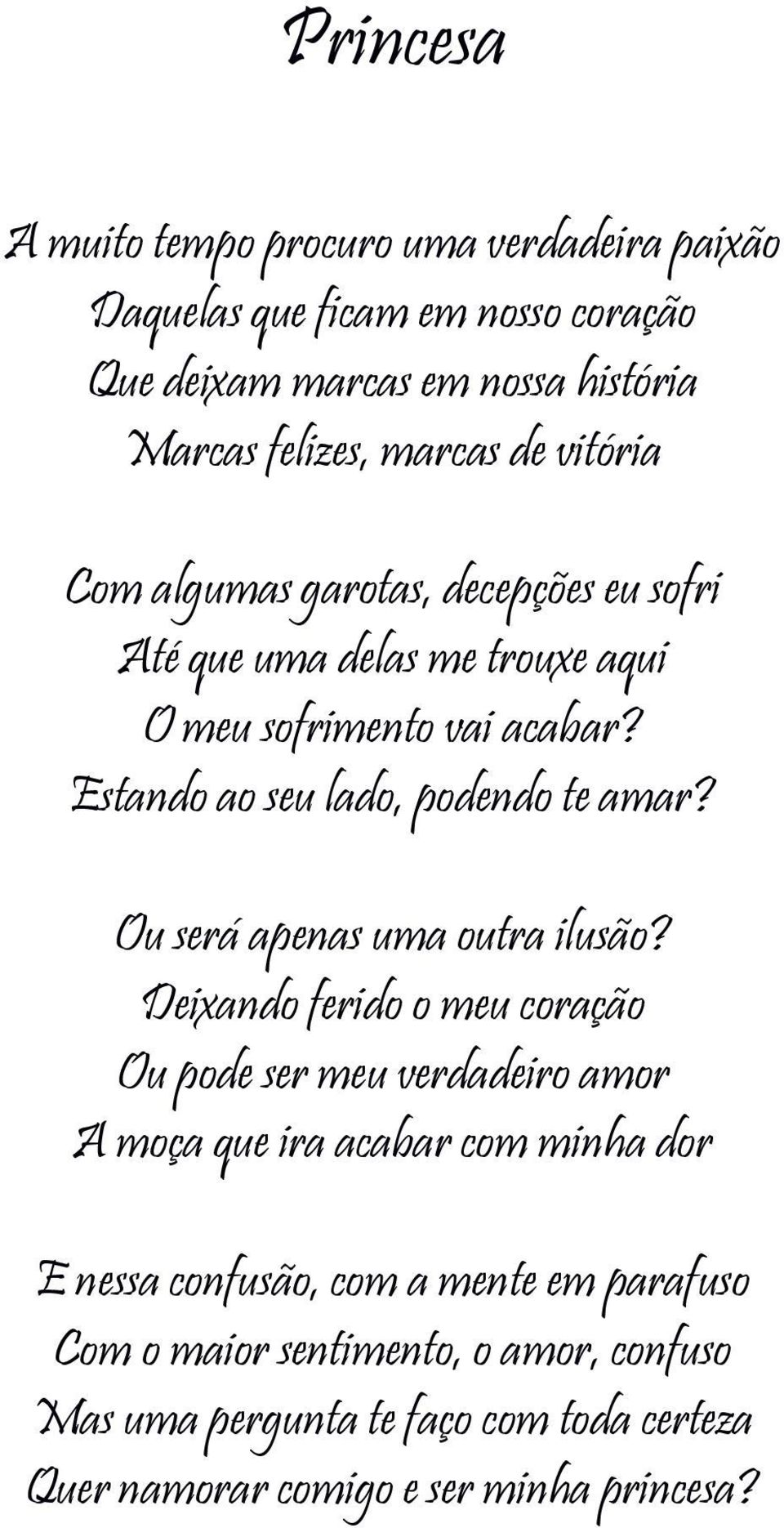 Estando ao seu lado, podendo te amar? Ou será apenas uma outra ilusão?