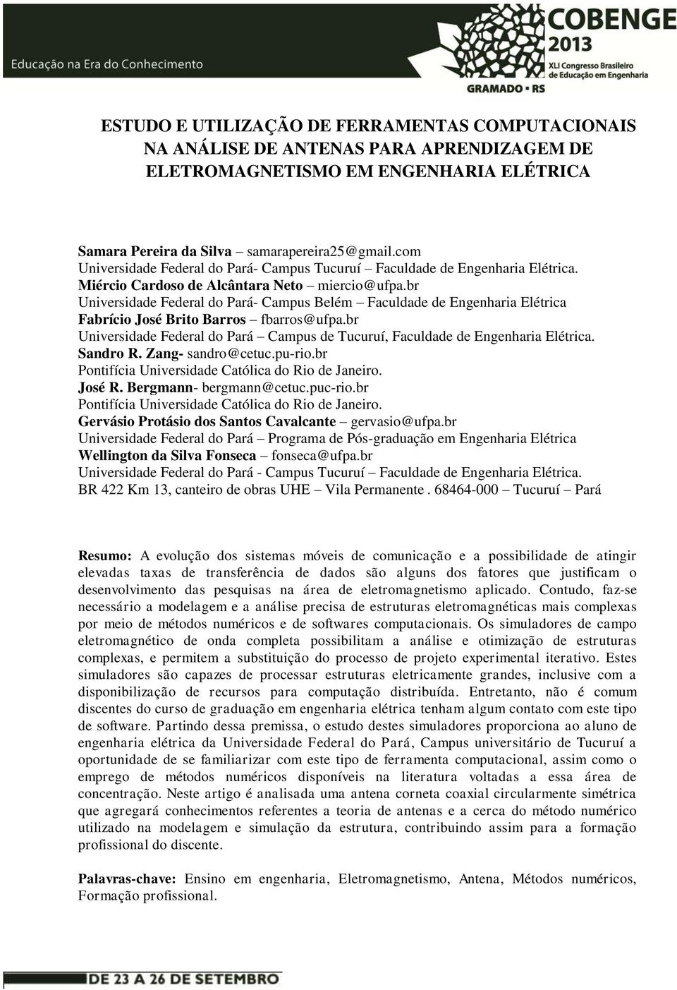 br Universidade Federal do Pará- Campus Belém Faculdade de Engenharia Elétrica Fabrício José Brito Barros fbarros@ufpa.