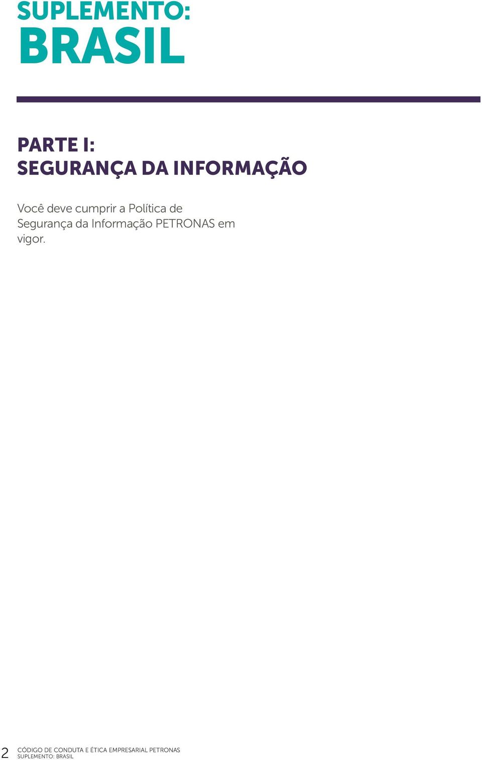 Segurança da Informação PETRONAS em vigor.