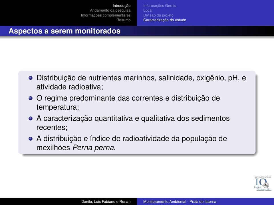 predominante das correntes e distribuição de temperatura; A caracterização quantitativa e