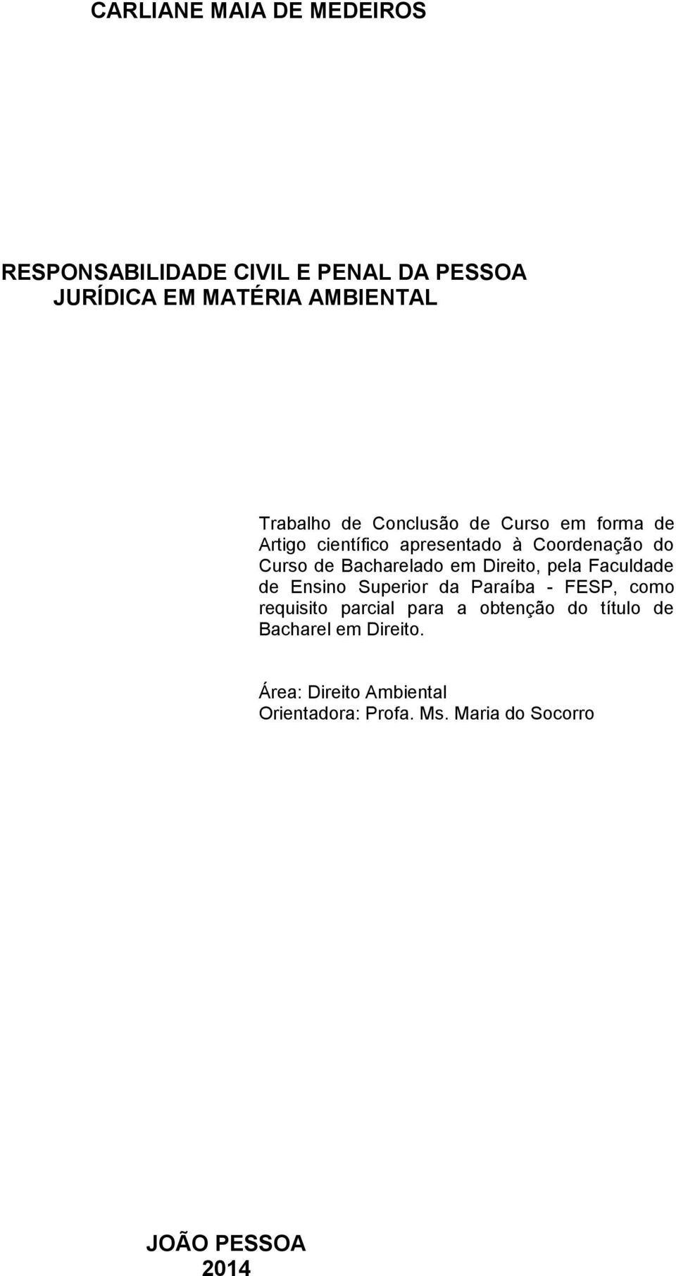 Direito, pela Faculdade de Ensino Superior da Paraíba - FESP, como requisito parcial para a obtenção do