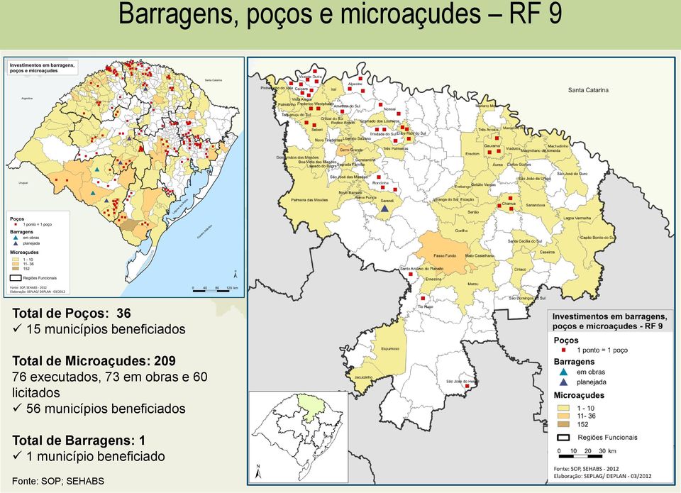 executados, 73 em obras e 60 licitados 56 municípios