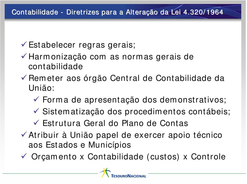 Central de Contabilidade da União: Forma de apresentação dos demonstrativos; Sistematização dos