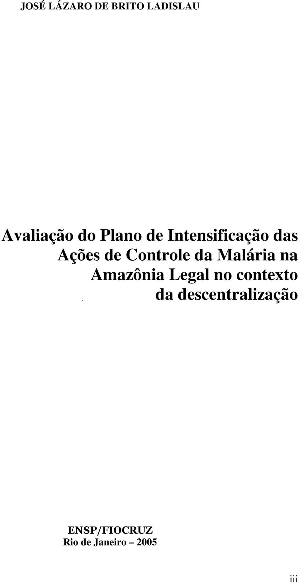 da Malária na Amazônia Legal no contexto da