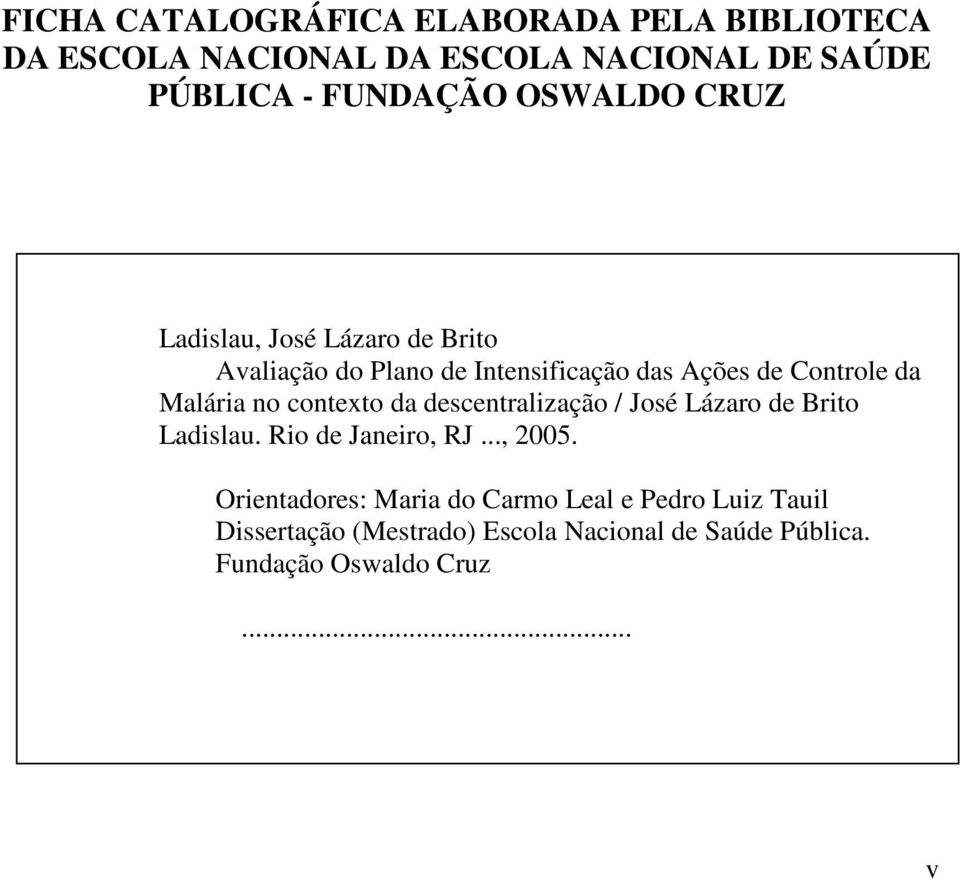 no contexto da descentralização / José Lázaro de Brito Ladislau. Rio de Janeiro, RJ..., 2005.