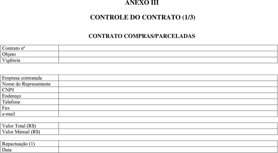 contratada Nome do Representante CNPJ Endereço Telefone