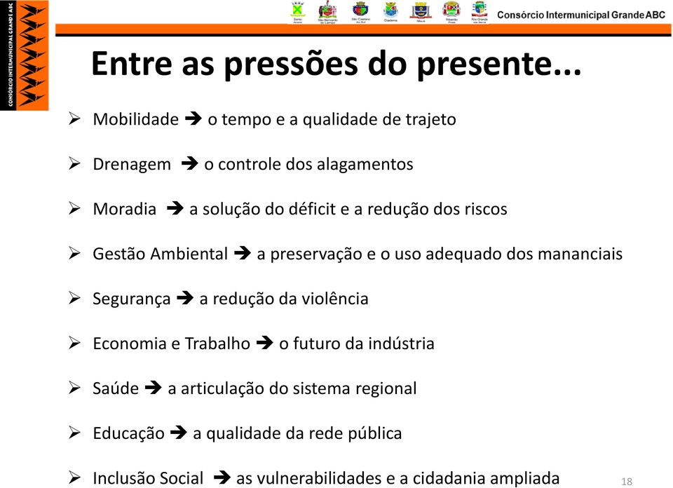 déficit e a redução dos riscos Gestão Ambiental a preservação e o uso adequado dos mananciais Segurança a