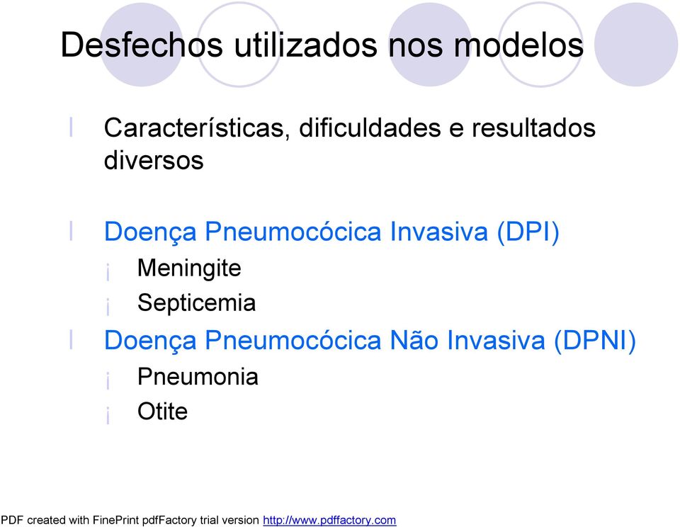 diversos Doença Pneumocócica Invasiva (DPI)