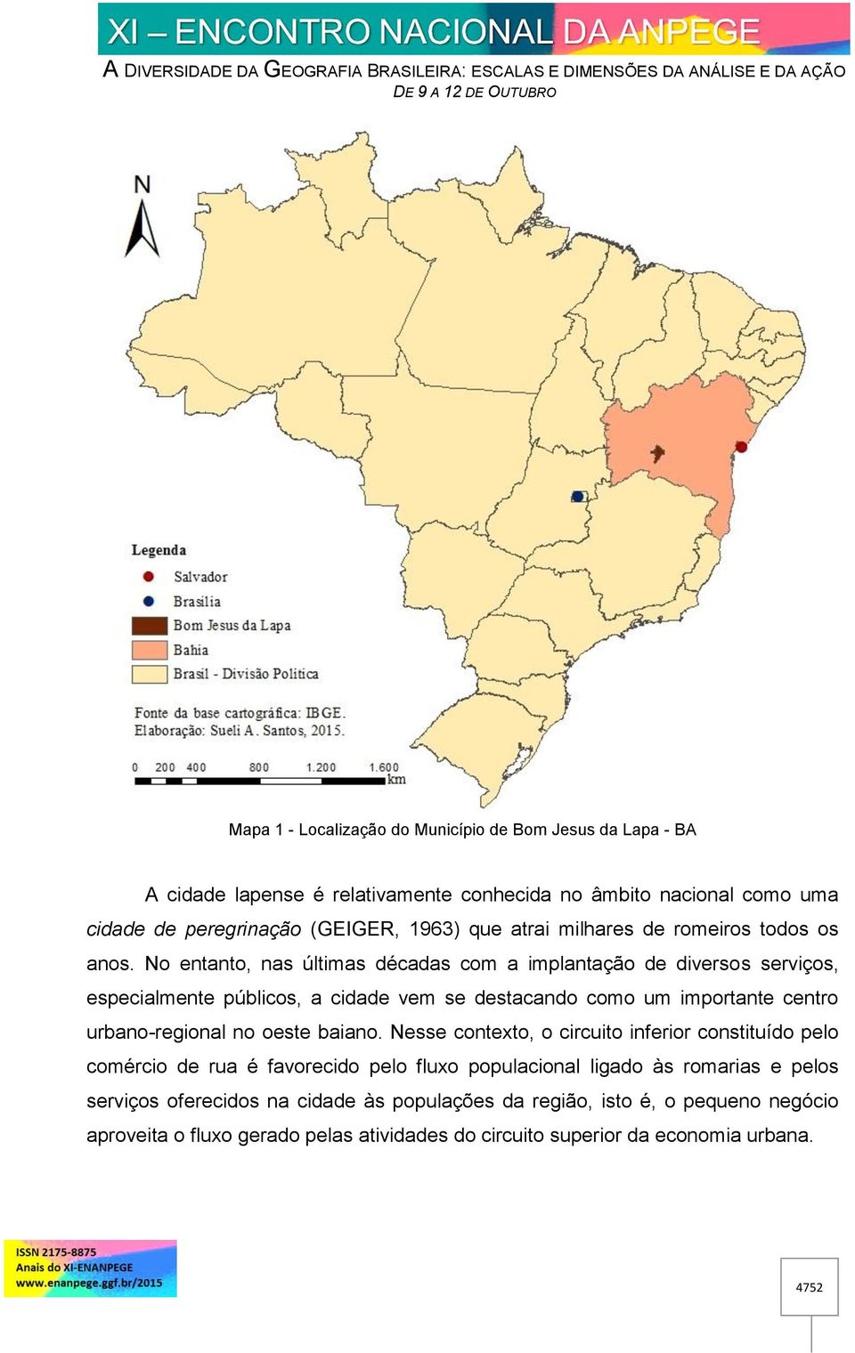 No entanto, nas últimas décadas com a implantação de diversos serviços, especialmente públicos, a cidade vem se destacando como um importante centro urbano-regional no oeste