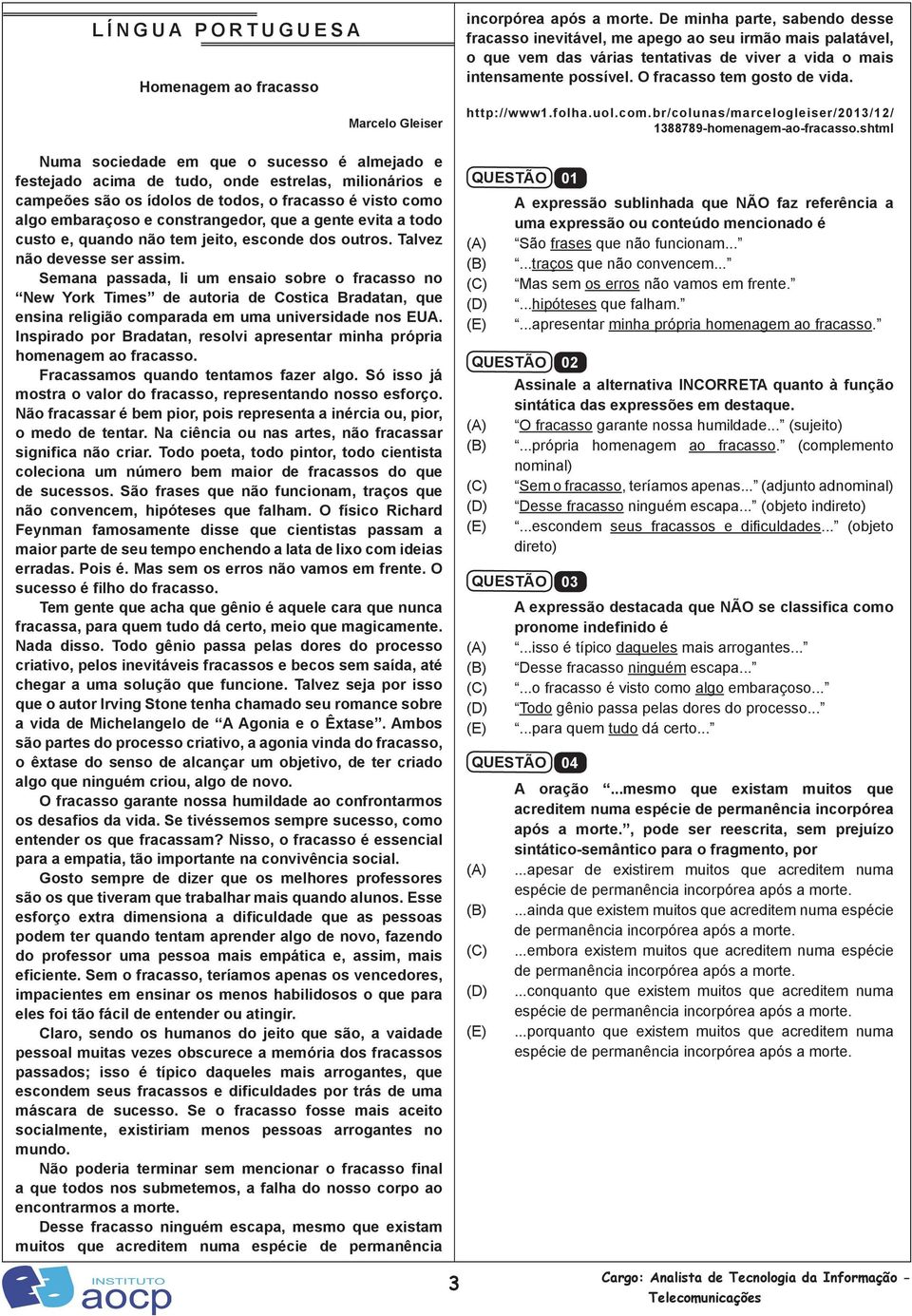 Semana passada, li um ensaio sobre o fracasso no New York Times de autoria de Costica Bradatan, que ensina religião comparada em uma universidade nos EUA.