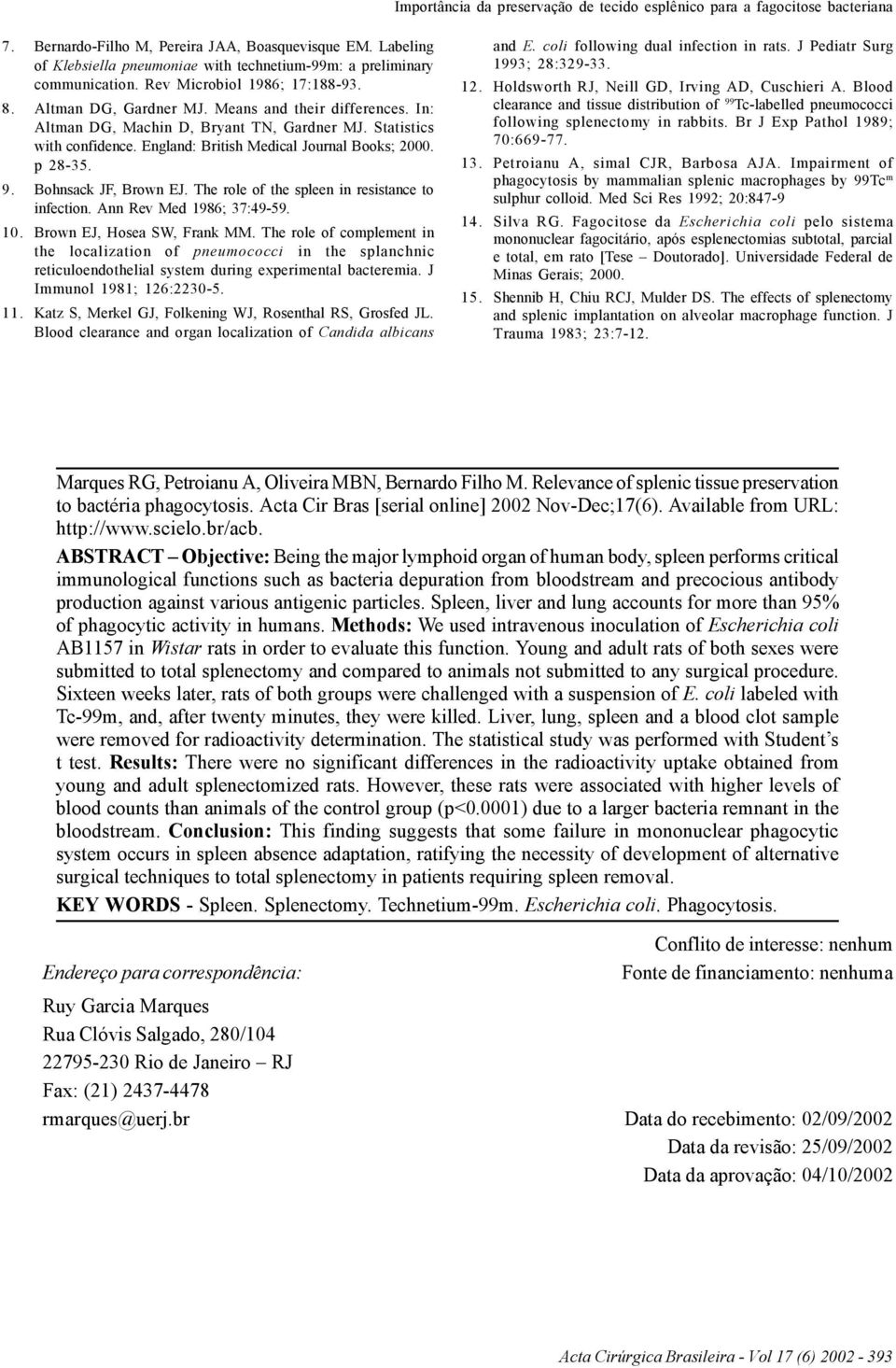 In: Altman DG, Machin D, Bryant TN, Gardner MJ. Statistics with confidence. England: British Medical Journal Books; 2000. p 28-35. 9. Bohnsack JF, Brown EJ.