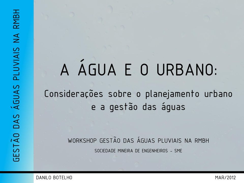 WORKSHOP GESTÃO DAS ÁGUAS PLUVIAIS NA