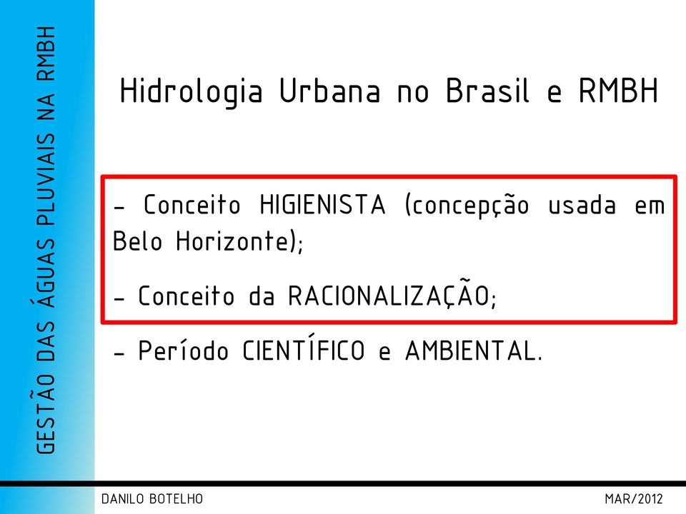 Belo Horizonte); - Conceito da