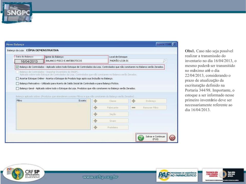 poderá ser transmitido no máximo até o dia 22/04/2013, considerando o prazo de