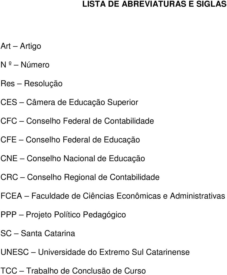 Conselho Regional de Contabilidade FCEA Faculdade de Ciências Econômicas e Administrativas PPP Projeto