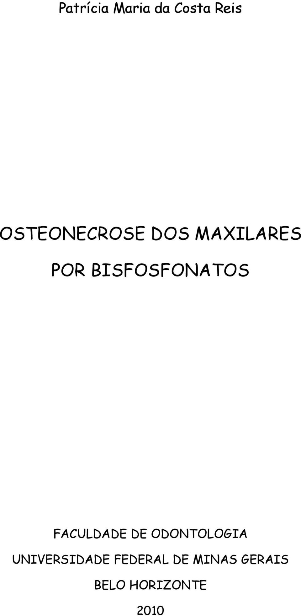 BISFOSFONATOS FACULDADE DE ODONTOLOGIA