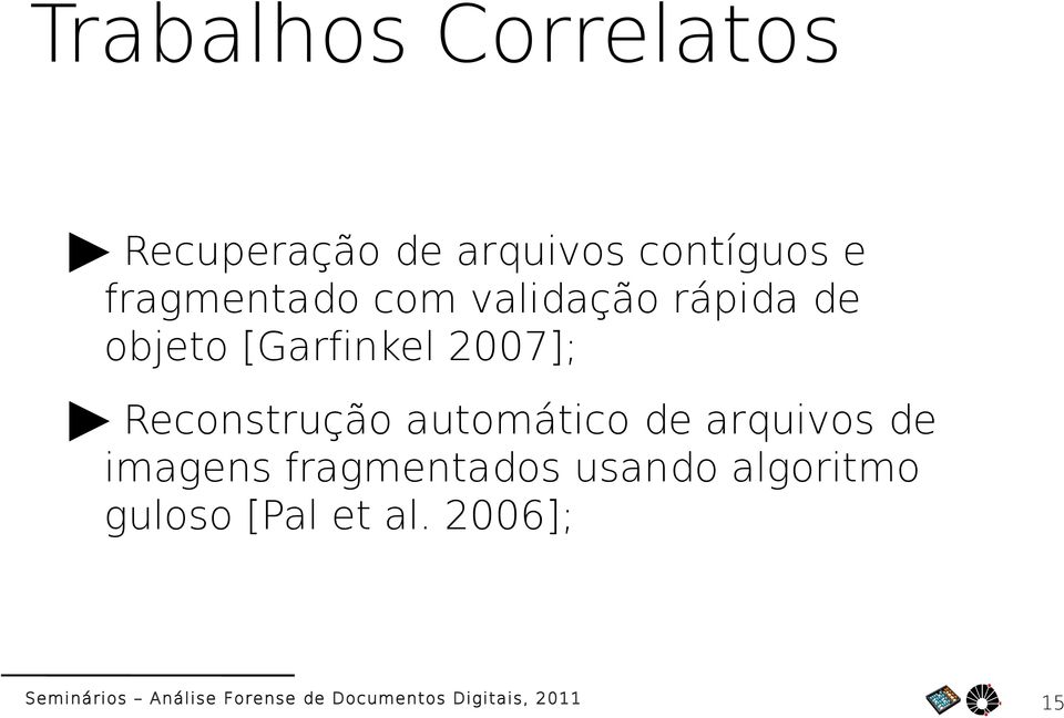 2007]; Reconstrução automático de arquivos de imagens