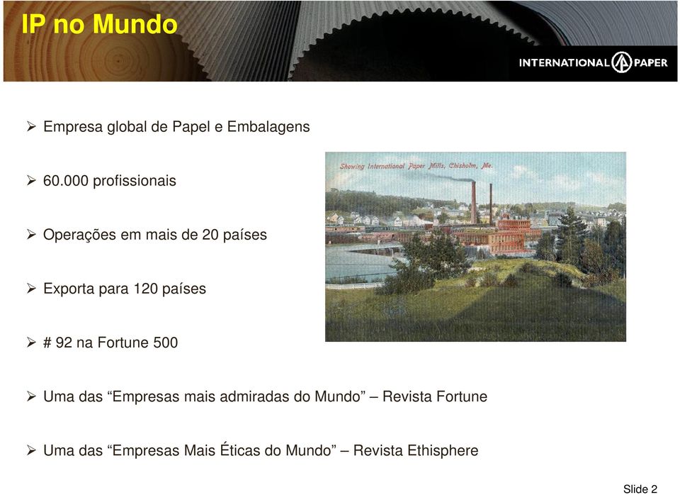 países # 92 na Fortune 500 Uma das Empresas mais admiradas do