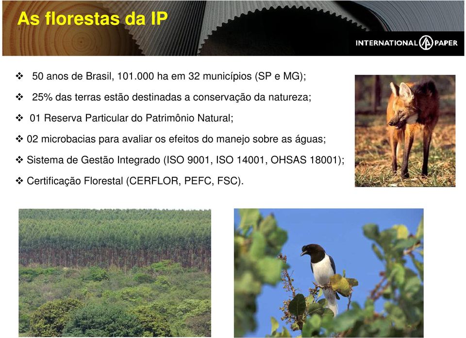 natureza; 01 Reserva Particular do Patrimônio Natural; 02 microbacias para avaliar os