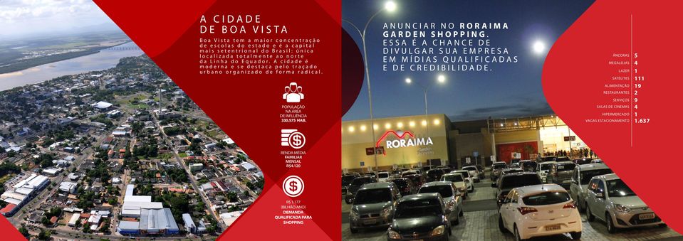 Anunciar no roraima Garden Shopping. Essa é a chance de divulgar sua empresa em mídias qualificadas e de credibilidade.