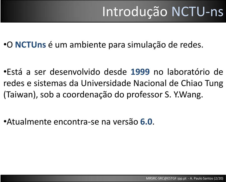 Universidade Nacional de Chiao Tung (Taiwan), sob a coordenação do professor S.