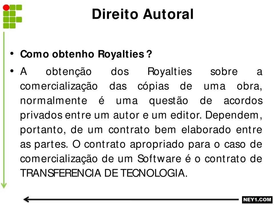 questão de acordos privados entre um autor e um editor.