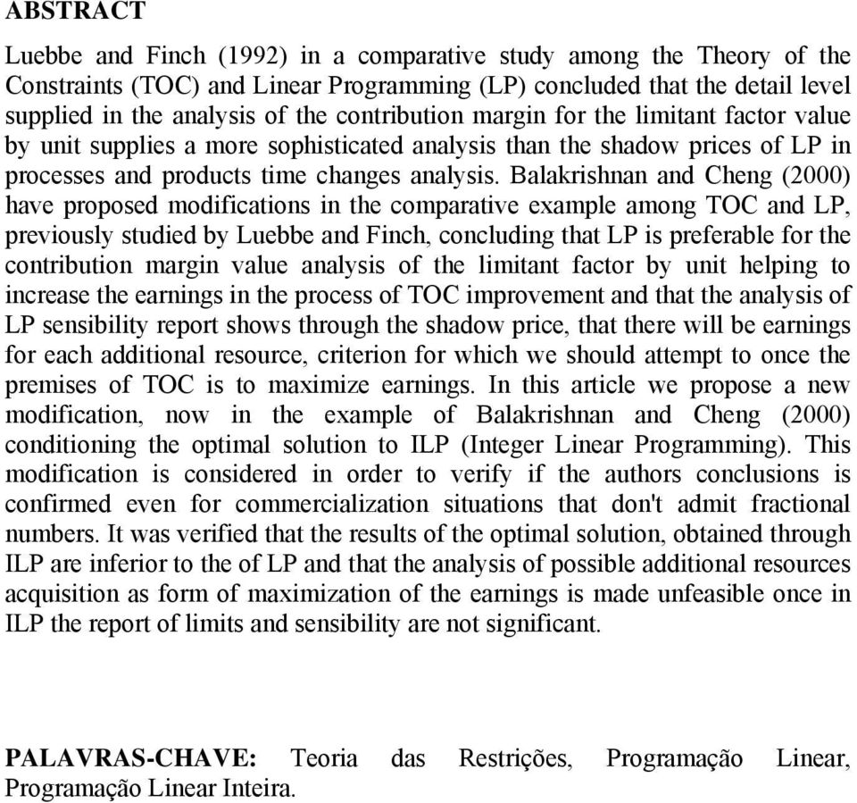 Balakrishnan and Cheng (2000) have proposed modifications in the comparative example among TOC and LP, previously studied by Luebbe and Finch, concluding that LP is preferable for the contribution