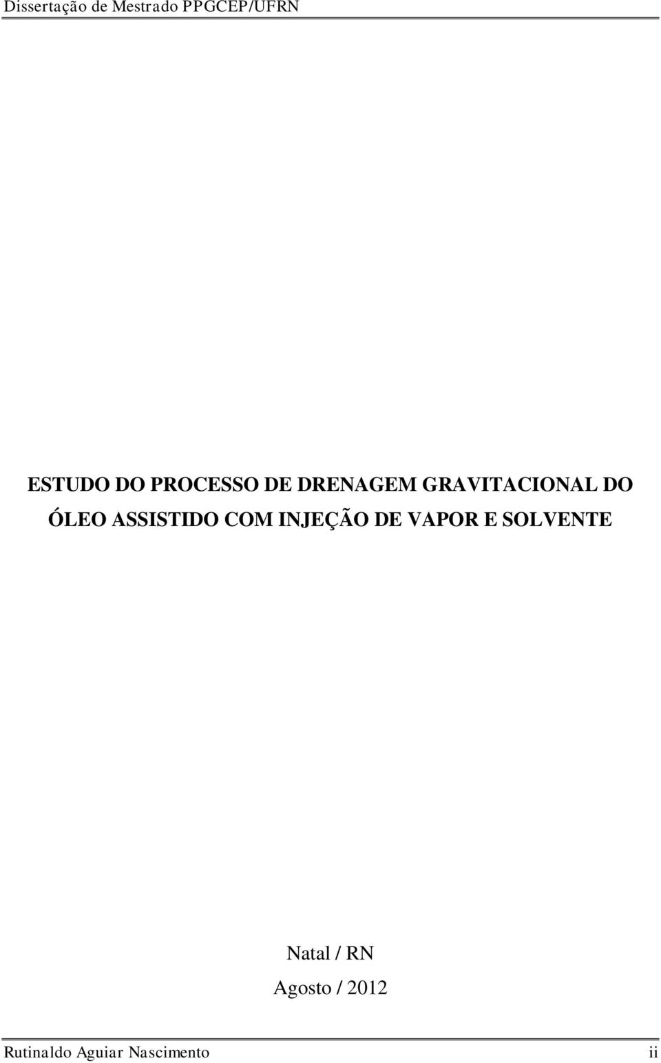 INJEÇÃO DE VAPOR E SOLVENTE Natal /