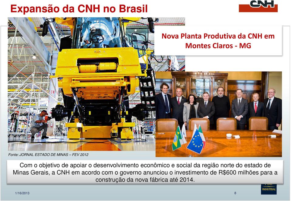 social da região norte do estado de Minas Gerais, a CNH em acordo com o governo