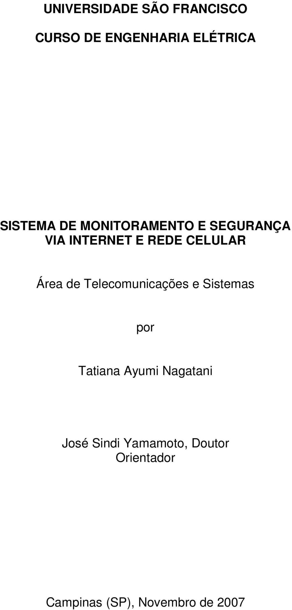 de Telecomunicações e Sistemas por Tatiana Ayumi Nagatani José