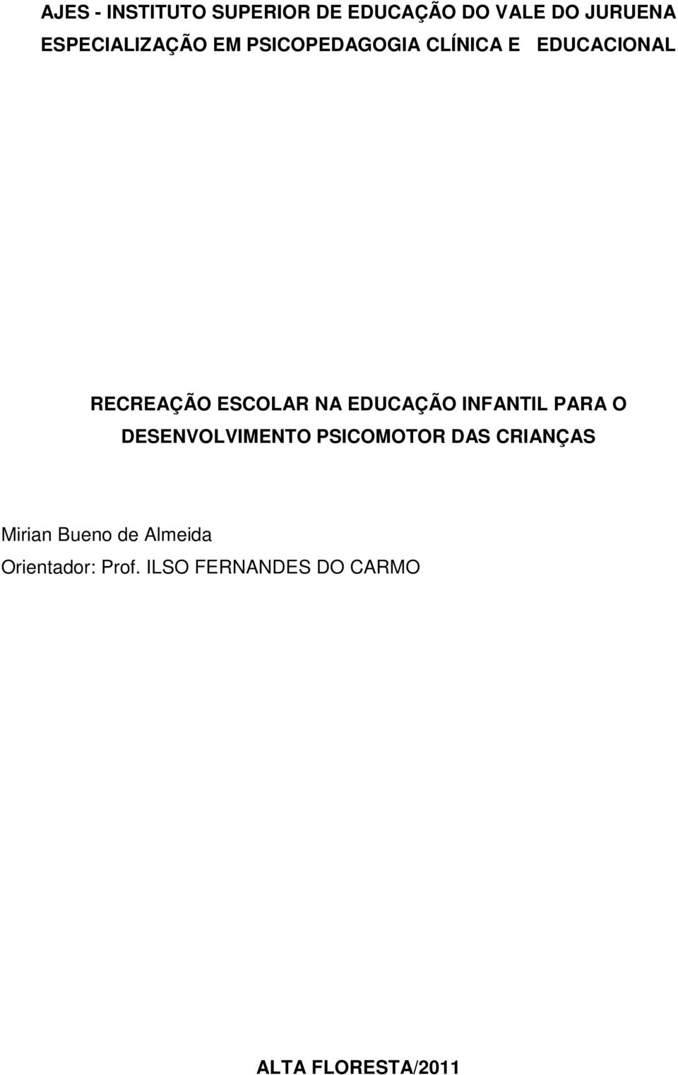 ESCOLAR NA EDUCAÇÃO INFANTIL PARA O DESENVOLVIMENTO PSICOMOTOR DAS