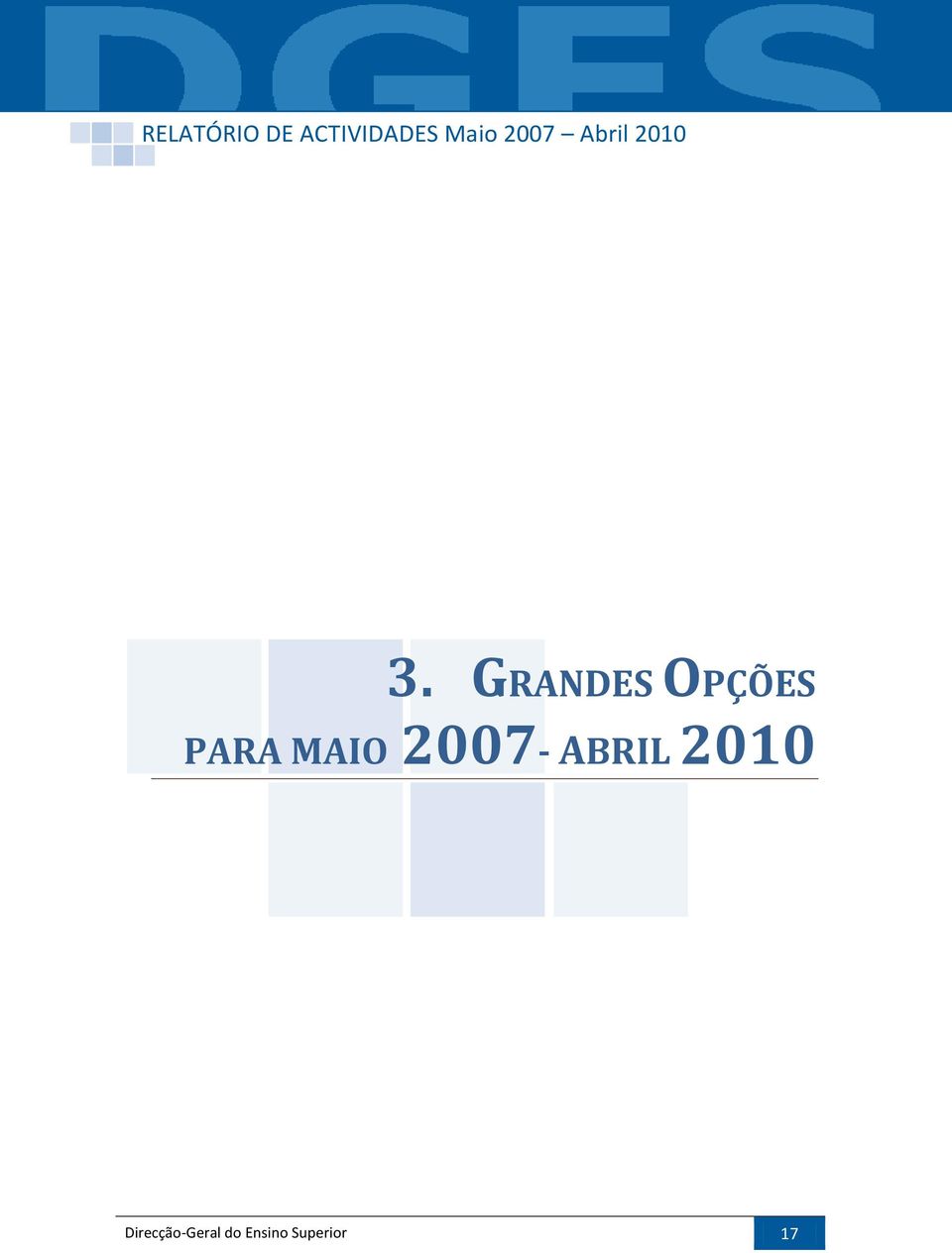 GRANDES OPÇÕES PARA MAIO 2007-