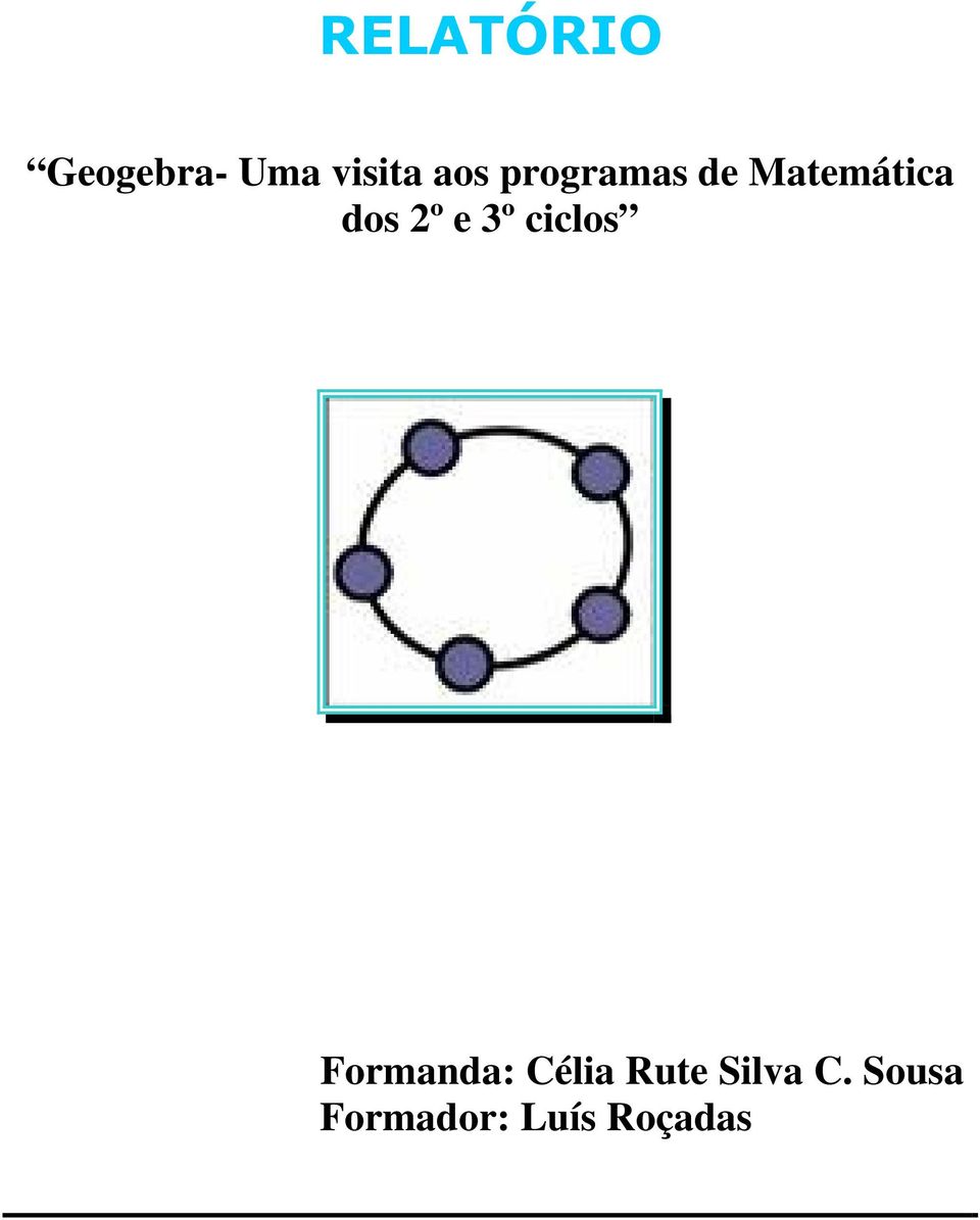 2º e 3º ciclos Formanda: Célia