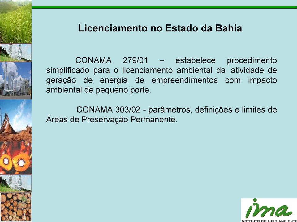 empreendimentos com impacto ambiental de pequeno porte.