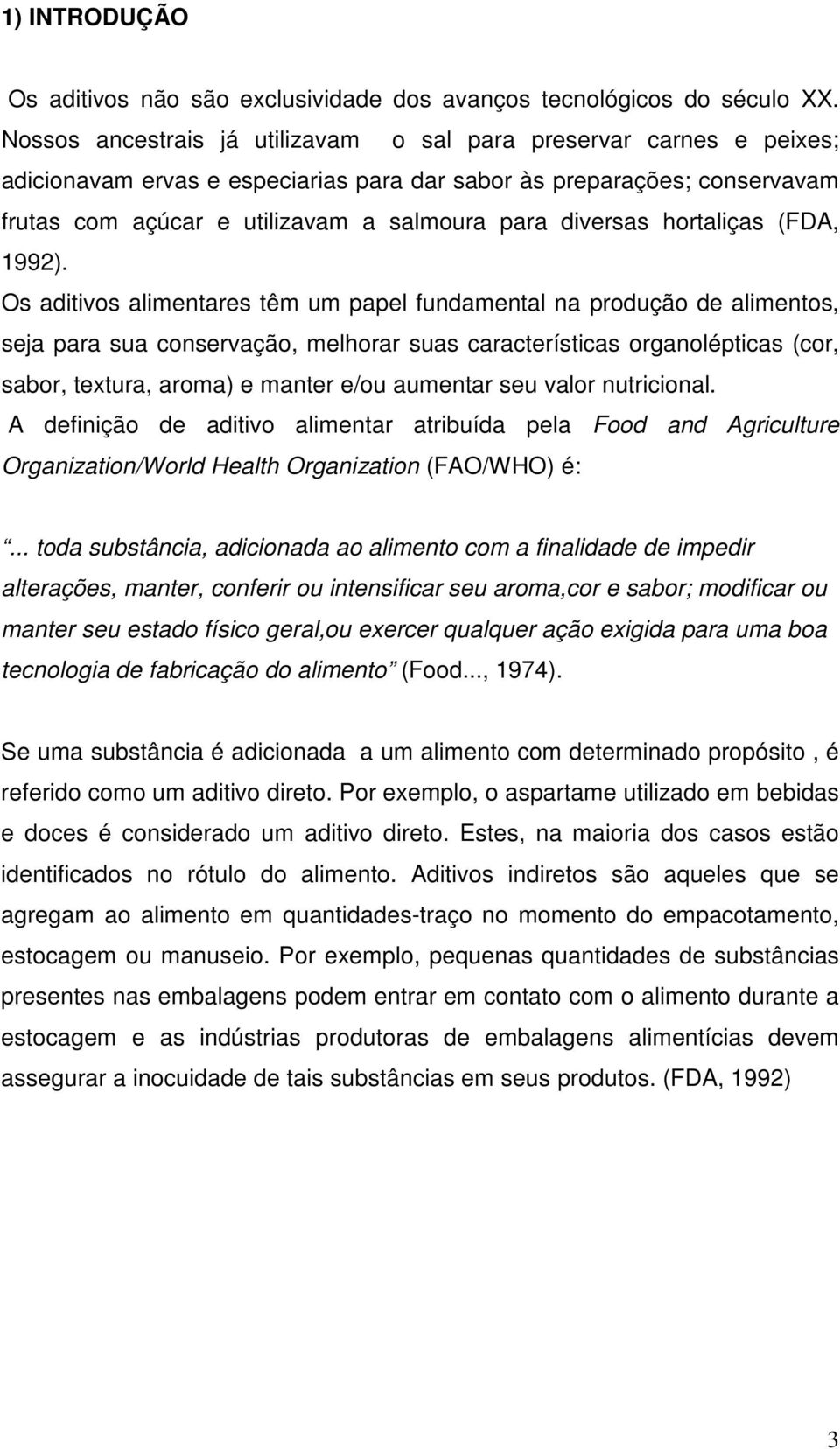 diversas hortaliças (FDA, 1992).