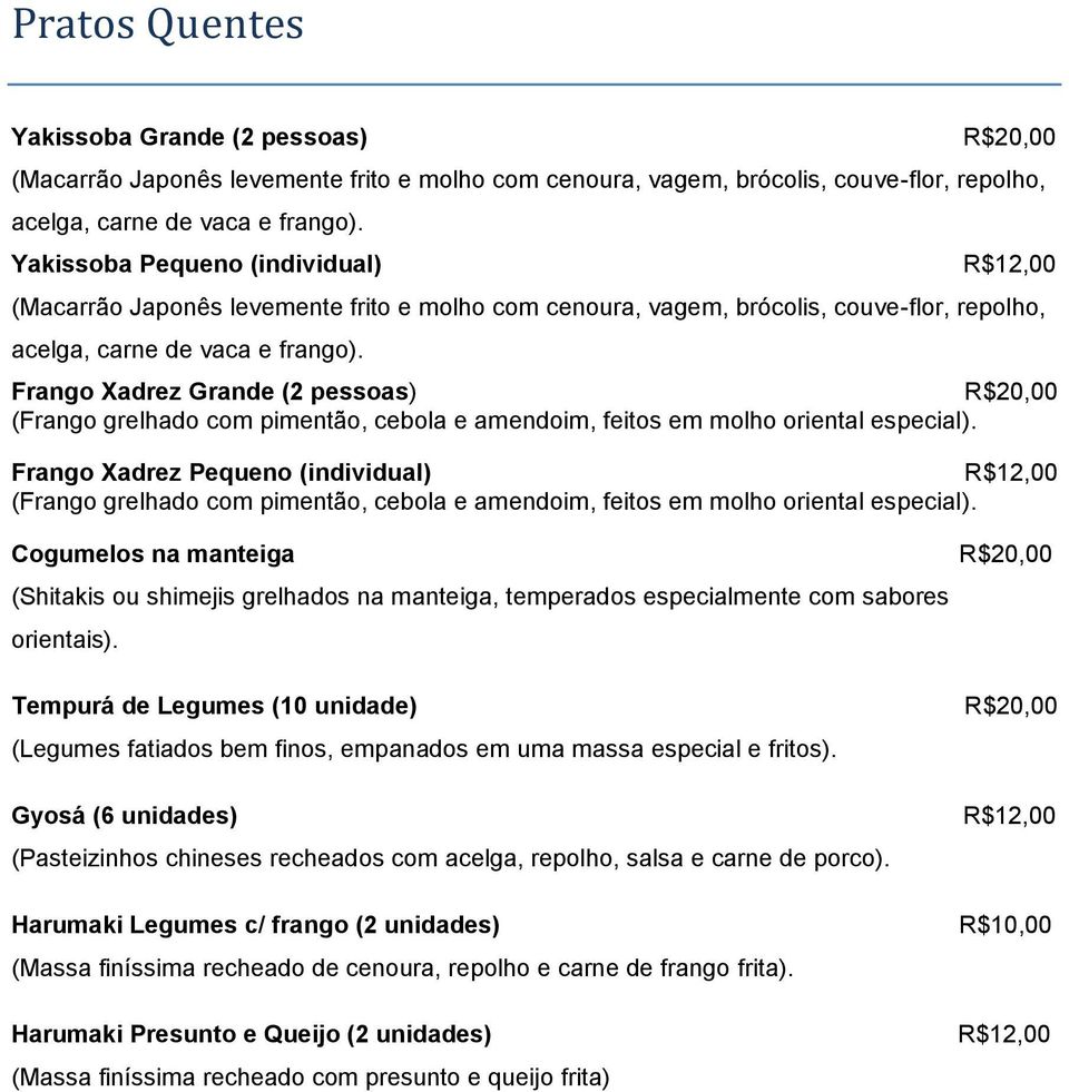 Frango Xadrez Grande (2 pessoas) (Frango grelhado com pimentão, cebola e amendoim, feitos em molho oriental especial).