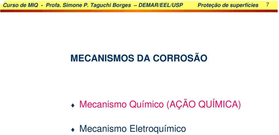 superfícies 7 MECANISMOS DA CORROSÃO