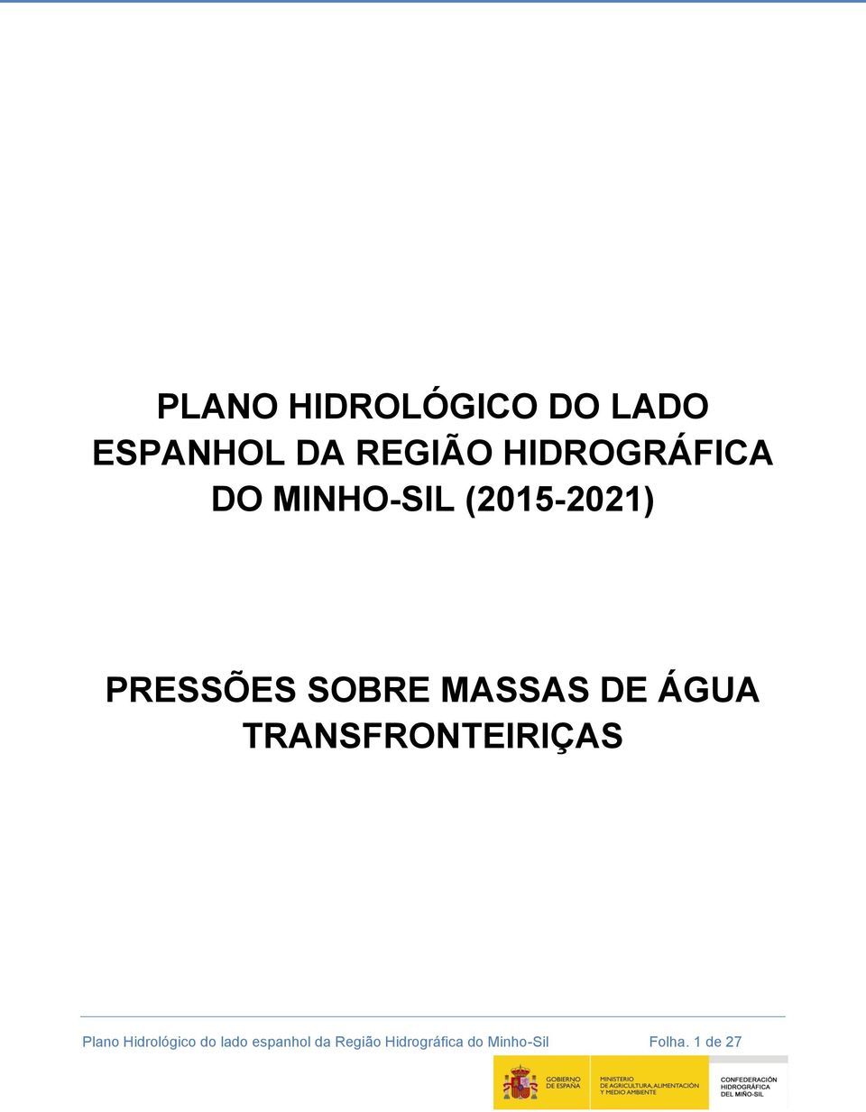 MASSAS DE ÁGUA TRANSFRONTEIRIÇAS Plano Hidrológico do
