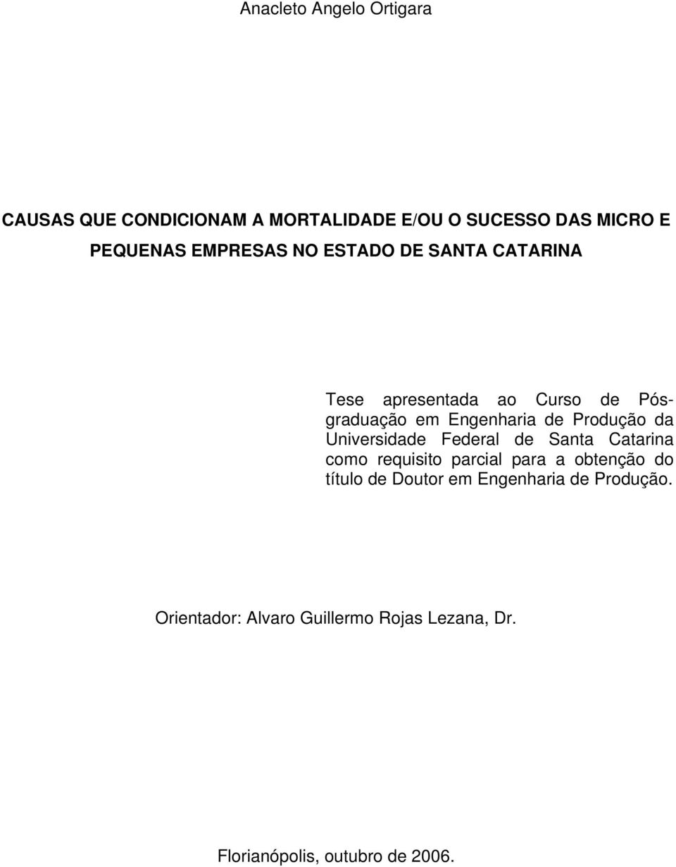 Produção da Universidade Federal de Santa Catarina como requisito parcial para a obtenção do título de